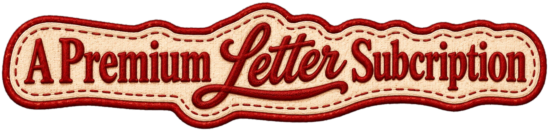 A premium letter subscription